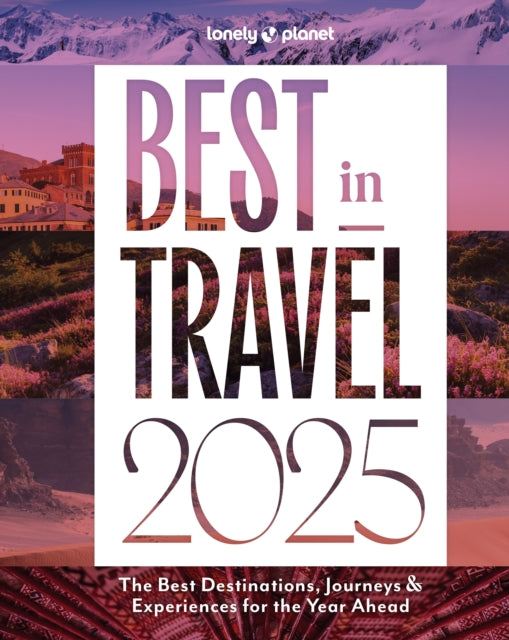 Book cover of: Lonely Planet Best in Travel 2025