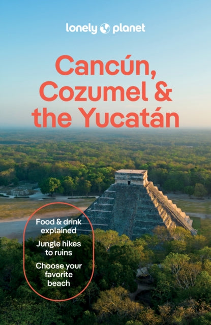 Book cover of: Lonely Planet Cancun, Cozumel & the Yucatan