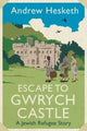 Book cover of: Escape to Gwrych Castle. By: Andrew Hesketh