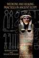 Book cover of: Medicine and Healing Practices in Ancient Egypt. By: Rosalie David