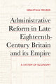 Book cover of: Administrative Reform in Late Eighteenth-Century Britain and its Empire