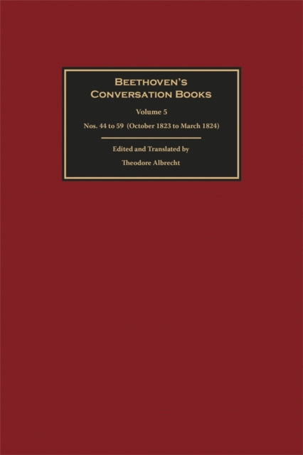 Book cover of: Beethoven's Conversation Books Volume 5. By: Theodore Albrecht