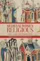 Book cover of: Medieval Women Religious, c. 800-c. 1500. By: Kimm Curran