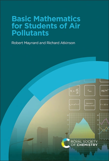 Book cover of: Basic Mathematics for Students of Air Pollutants. By: Robert Maynard