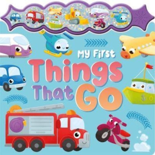 My First Things That Go 9781837710621 Eva María Gey Trenado