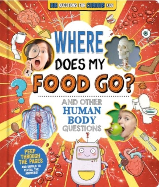 Where Does My Food Go? (and other human body questions) 9781837713288 Willow Green