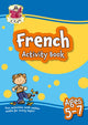 Book cover of: French Activity Book for Ages 5-7 (with Online Audio)
