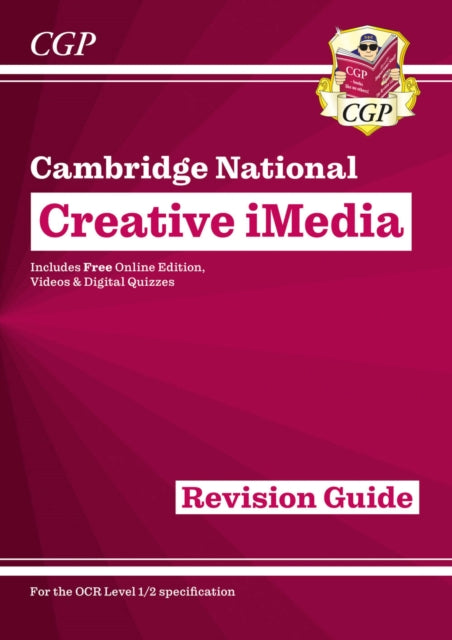 Book cover of: OCR Cambridge National in Creative iMedia: Revision Guide inc Online Edition, Videos and Quizzes