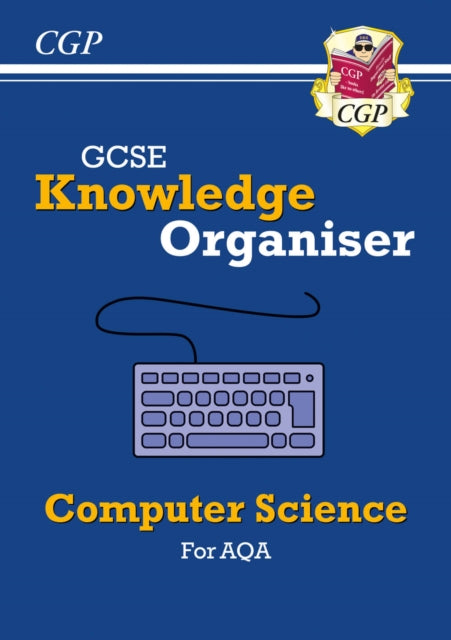 Book cover of: GCSE Computer Science AQA Knowledge Organiser