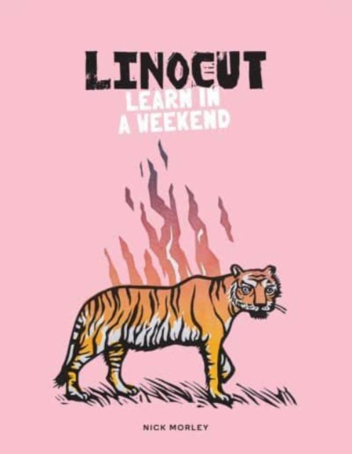 Linocut, Learn in a Weekend 9781837760107 Nick Morley