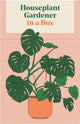 Book cover of: Houseplant Gardener in a Box. By: Jane Perrone