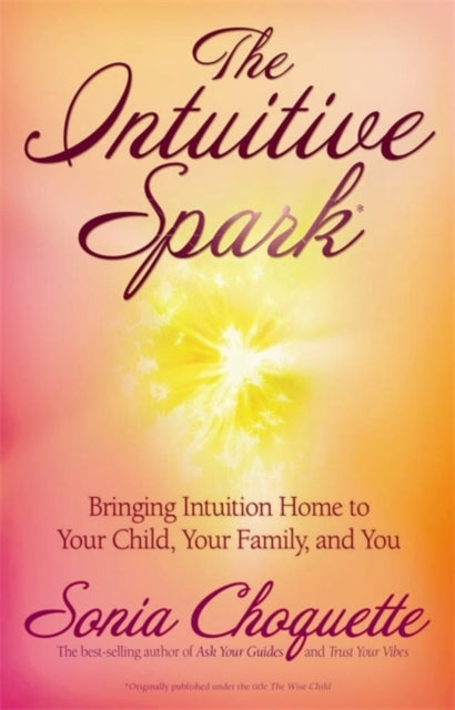 Book cover of: Intuitive Spark. By: Sonia Choquette