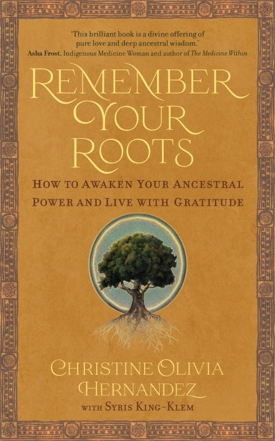 Book cover of: Remember Your Roots. By: Christine Oliva Hernandez