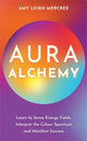 Book cover of: Aura Alchemy. By: Amy Leigh Mercree