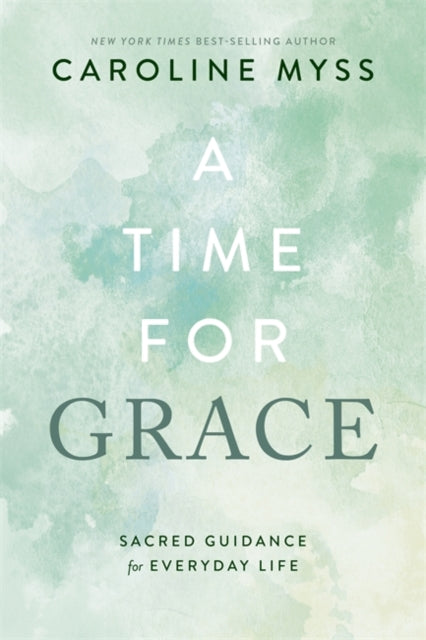 Book cover of: Time for Grace. By: Caroline Myss