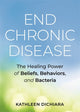 Book cover of: End Chronic Disease. By: Kathleen DiChiara