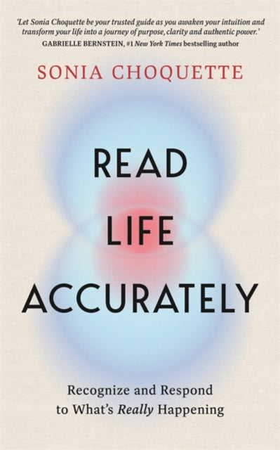 Book cover of: Read Life Accurately. By: Sonia Choquette