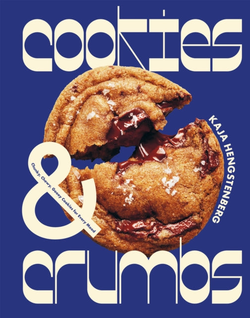 Cookies & Crumbs, Chunky, Chewy, Gooey Cookies for Every Mood 9781837831449 Kaja Hengstenberg