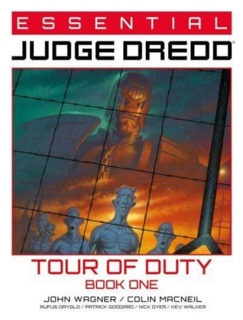 Book cover of: Essential Judge Dredd: Tour of Duty Book 1. By: John Wagner