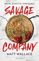 Book cover of: Savage Company. By: Matt Wallace