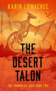 Book cover of: Desert Talon. By: Karin Lowachee