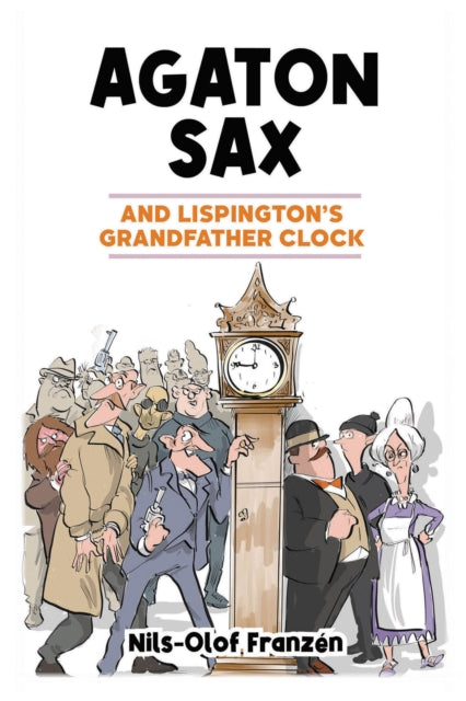 Book cover of: Agaton Sax and Lispington's Grandfather Clock