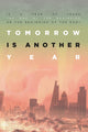 Book cover of: Tomorrow Is Another Year