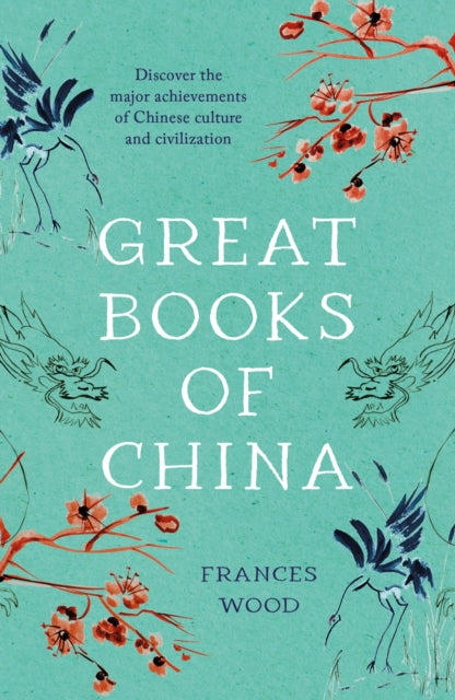 Book cover of: Great Books of China. By: Frances Wood