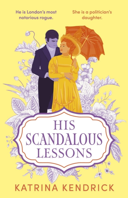 Book cover of: His Scandalous Lessons. By: Katrina Kendrick
