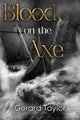 Book cover of: Blood on the Axe. By: Gerard Taylor