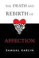 Book cover of: Death and Rebirth of Affection. By: Samual Karlin