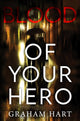Book cover of: Blood of Your Hero
