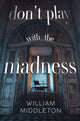 Book cover of: Don't Play with the Madness