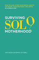 Surviving Solo Motherhood, How to Look After Your Mental Health and Boost Your Emotional Wellbeing as a Single Mom 9781837963812 Amy Rose