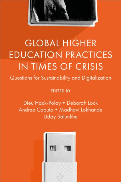 Book cover of: Global Higher Education Practices in Times of Crisis. By: Dieu Hack-Polay