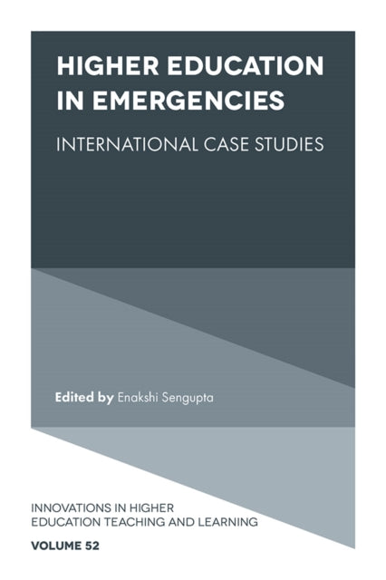 Book cover of: Higher Education in Emergencies. By: Enakshi Sengupta