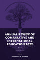 Book cover of: Annual Review of Comparative and International Education 2022. By: Alexander W. Wiseman