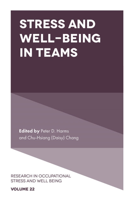 Book cover of: Stress and Well-Being in Teams. By: Peter D. Harms