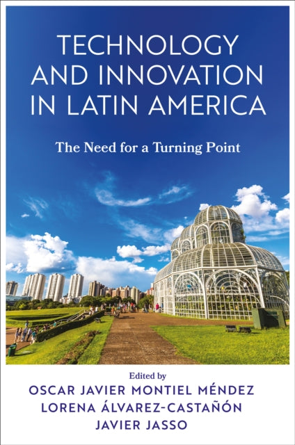Book cover of: Technology and Innovation in Latin America. By: Oscar Javier Montiel Méndez