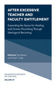 Book cover of: After Excessive Teacher and Faculty Entitlement. By: Tara Ratnam