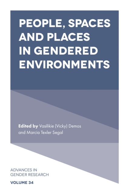 Book cover of: People, Spaces and Places in Gendered Environments. By: Vasilike (Vicky) Demos