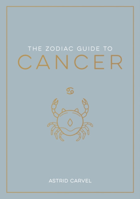Book cover of: Zodiac Guide to Cancer. By: Astrid Carvel