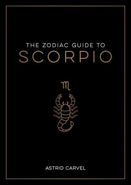 Book cover of: Zodiac Guide to Scorpio. By: Astrid Carvel