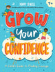 Book cover of: Grow Your Confidence. By: Poppy O'Neill