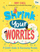 Book cover of: Shrink Your Worries. By: Poppy O'Neill