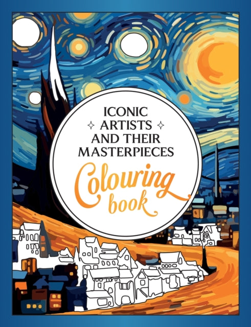 Book cover of: Iconic Artists and Their Masterpieces