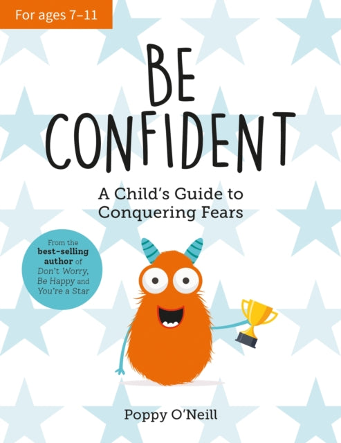 Book cover of: Be Confident. By: Poppy O'Neill
