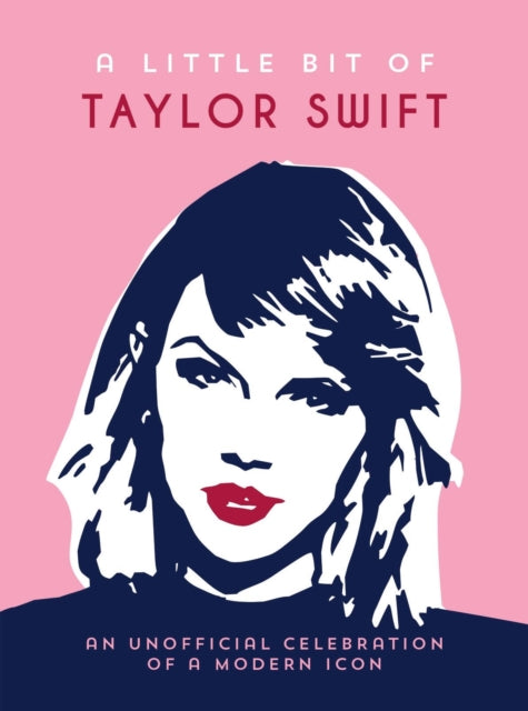 Book cover of: Little Bit of Taylor Swift. By: Summersdale Publishers