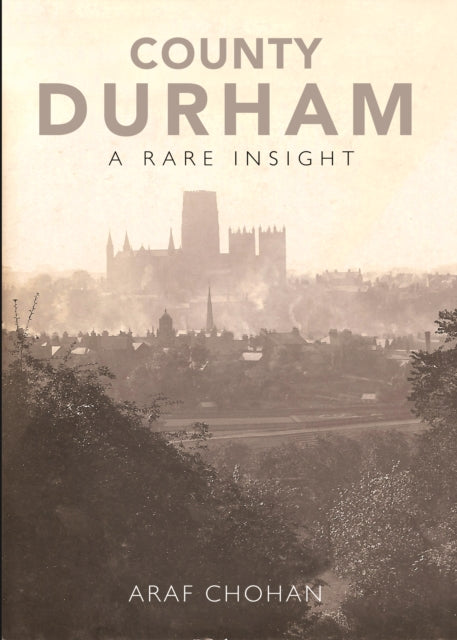 Book cover of: County Durham A Rare Insight
