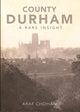 Book cover of: County Durham A Rare Insight
